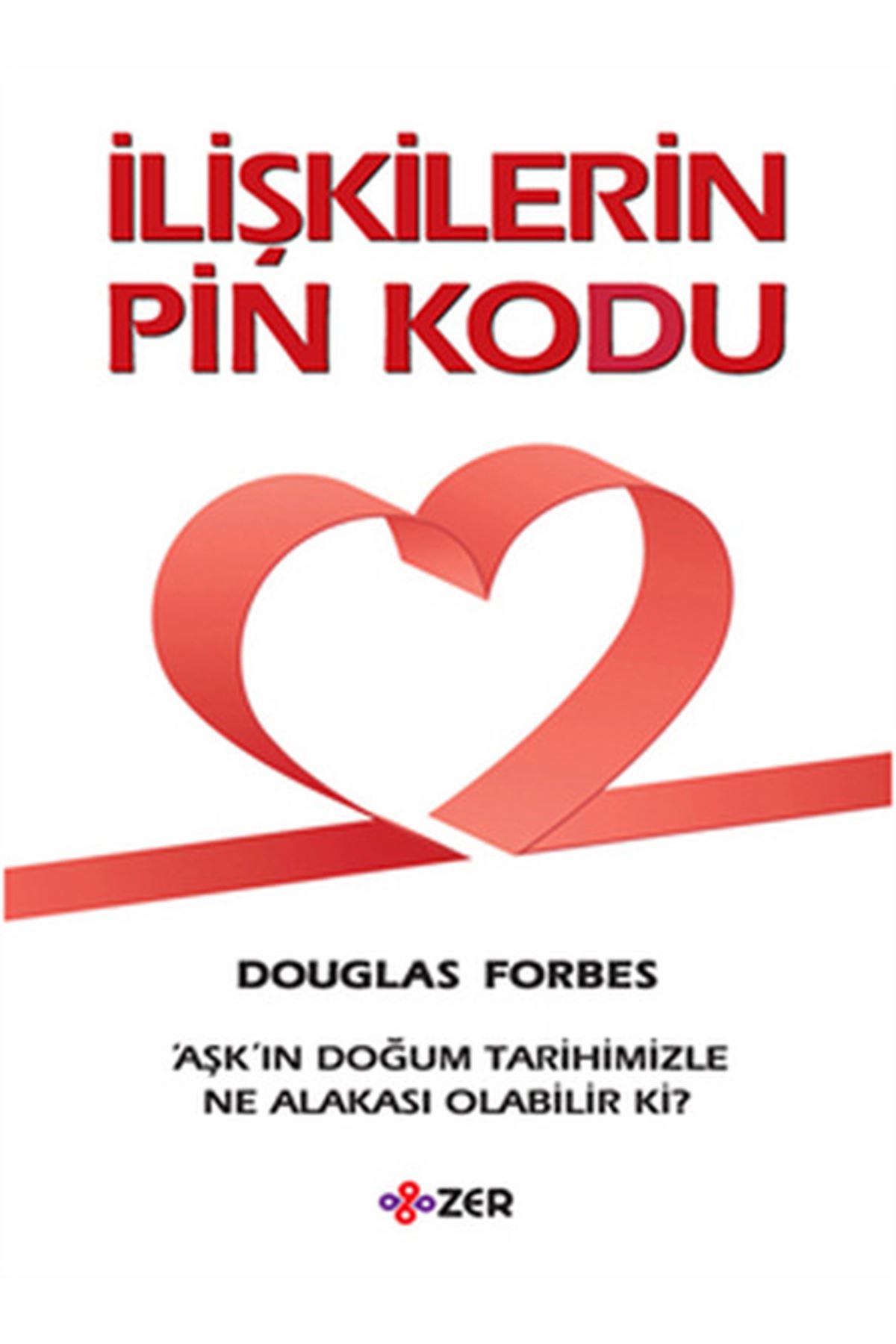 DOUGLAS FORBES - İLİŞKİLERİN PİN KODU