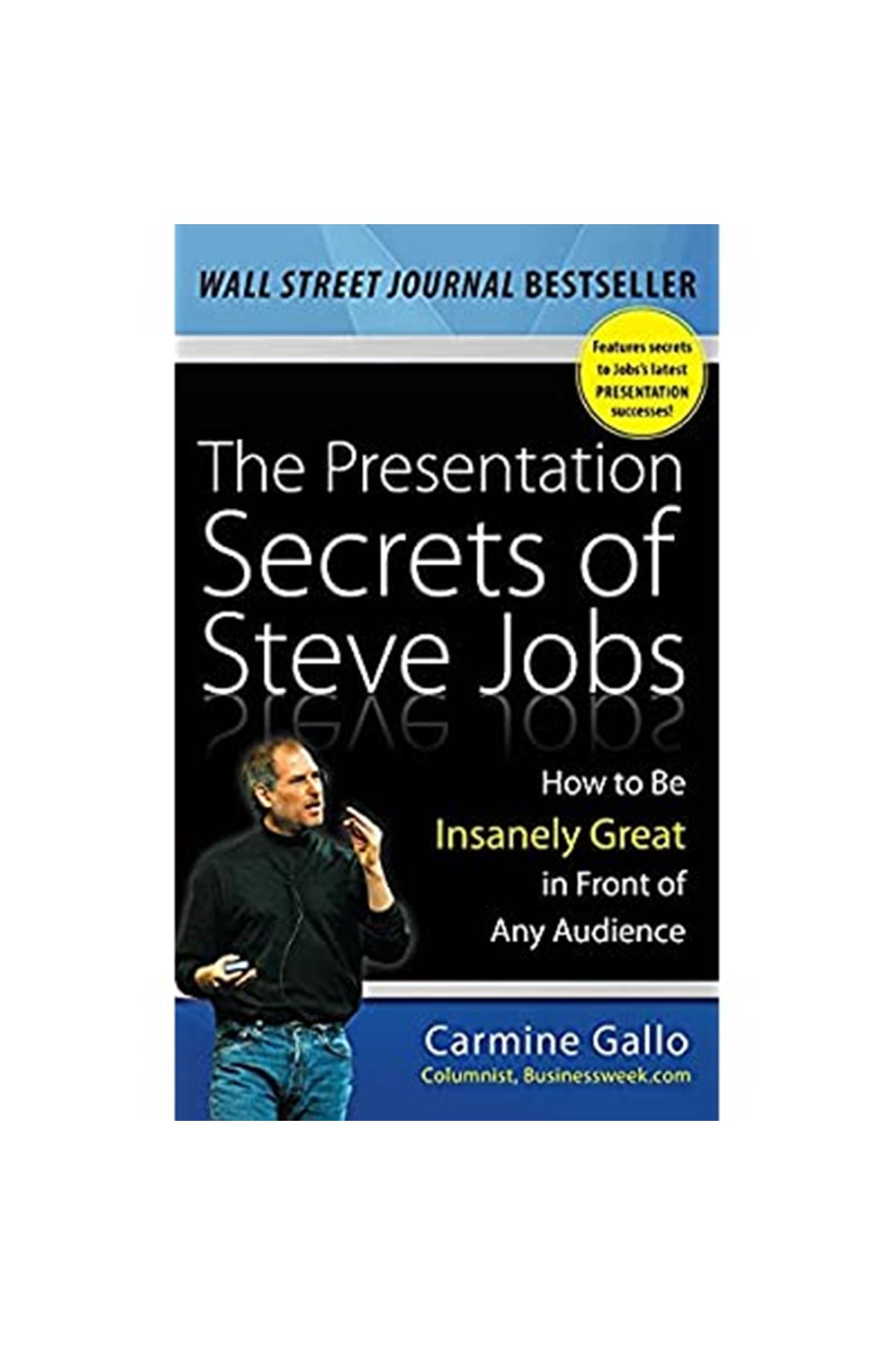 Carmine Gallo - The Presentation Secrets Of Steve Jobs