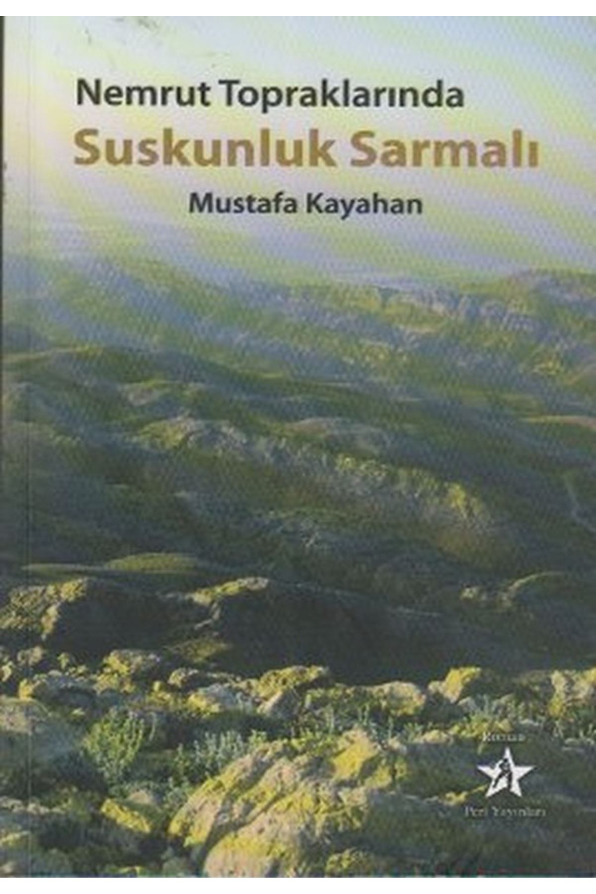 Mustafa Kayahan - Nemrut Topraklarında Syskunluk Sarmalı