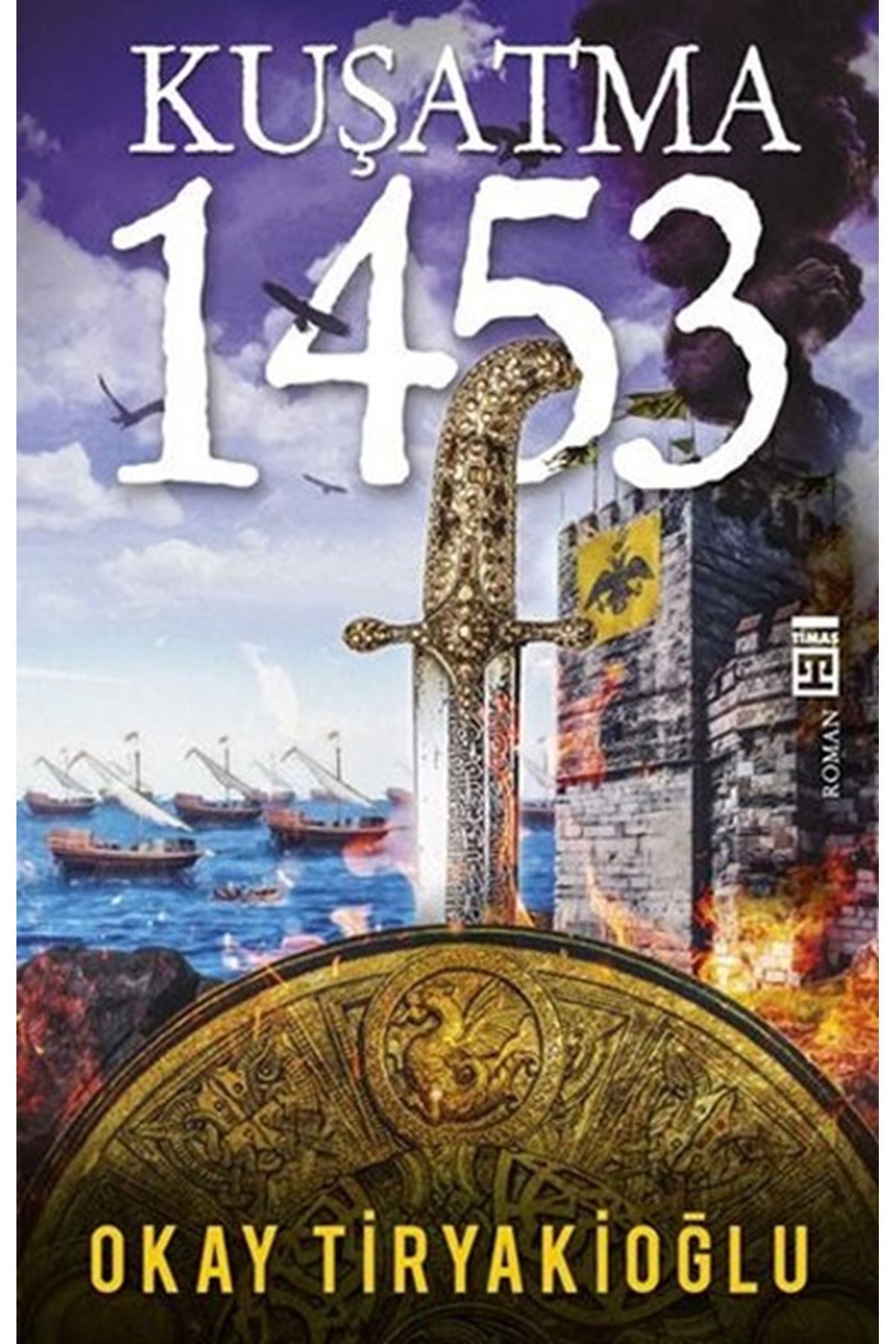 Okay Tiryakioğlu - Kuşatma 1453