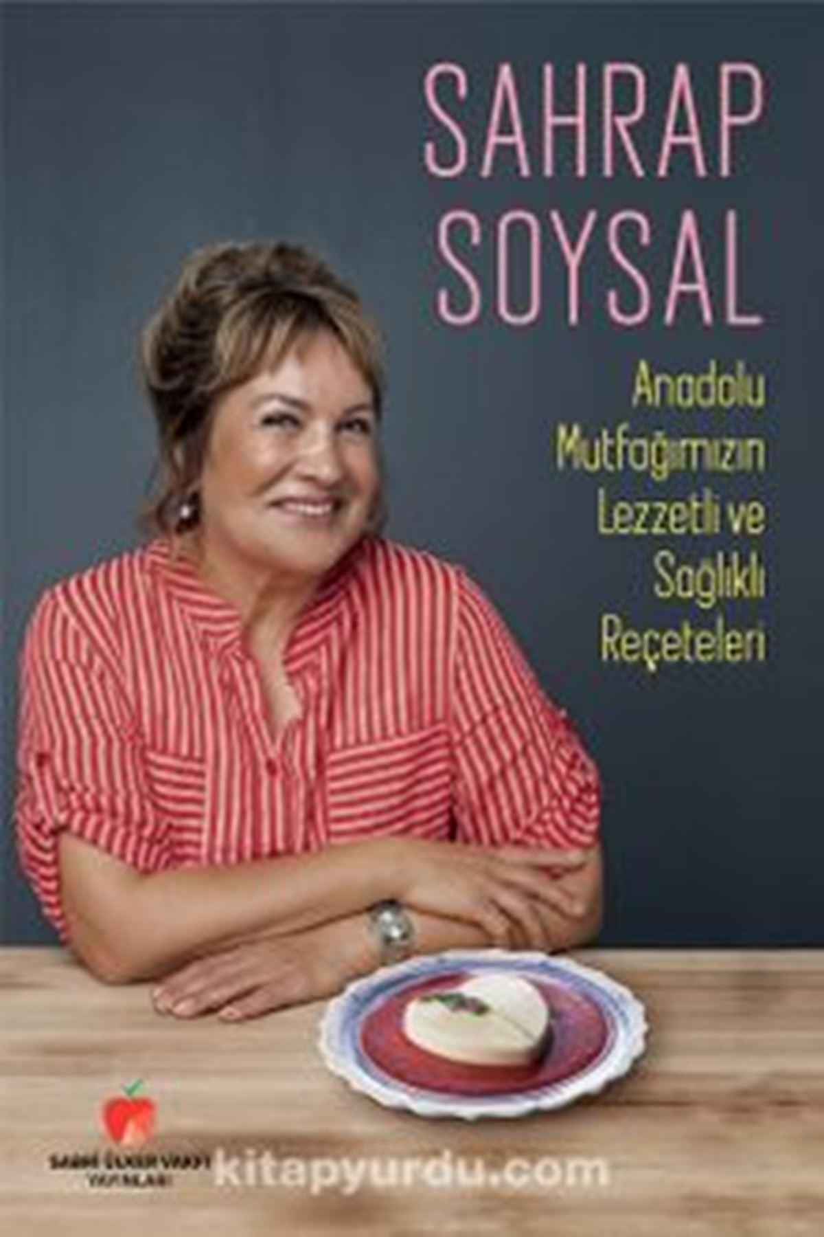 Sahrap Soysal - Anadolu Mutfağımız