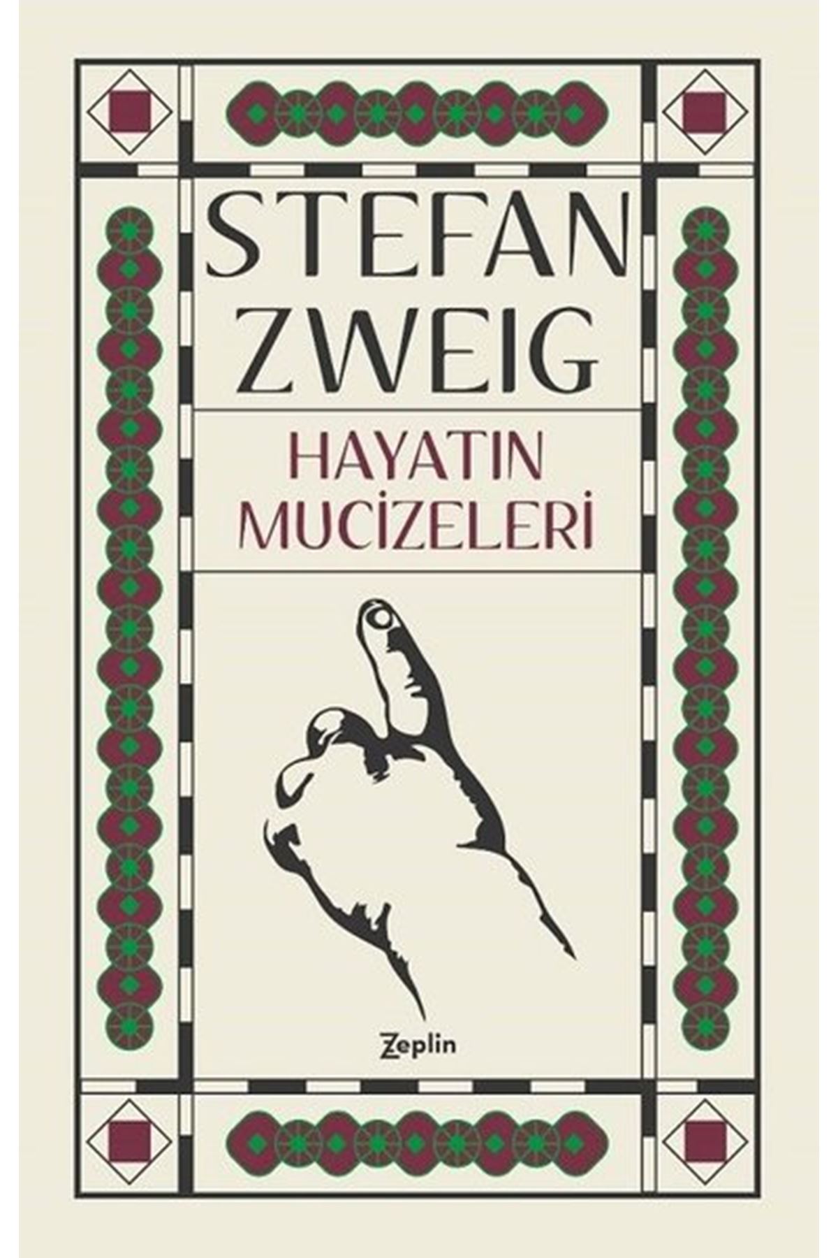 Stefan Zweıg - Hayatın Mucizeleri