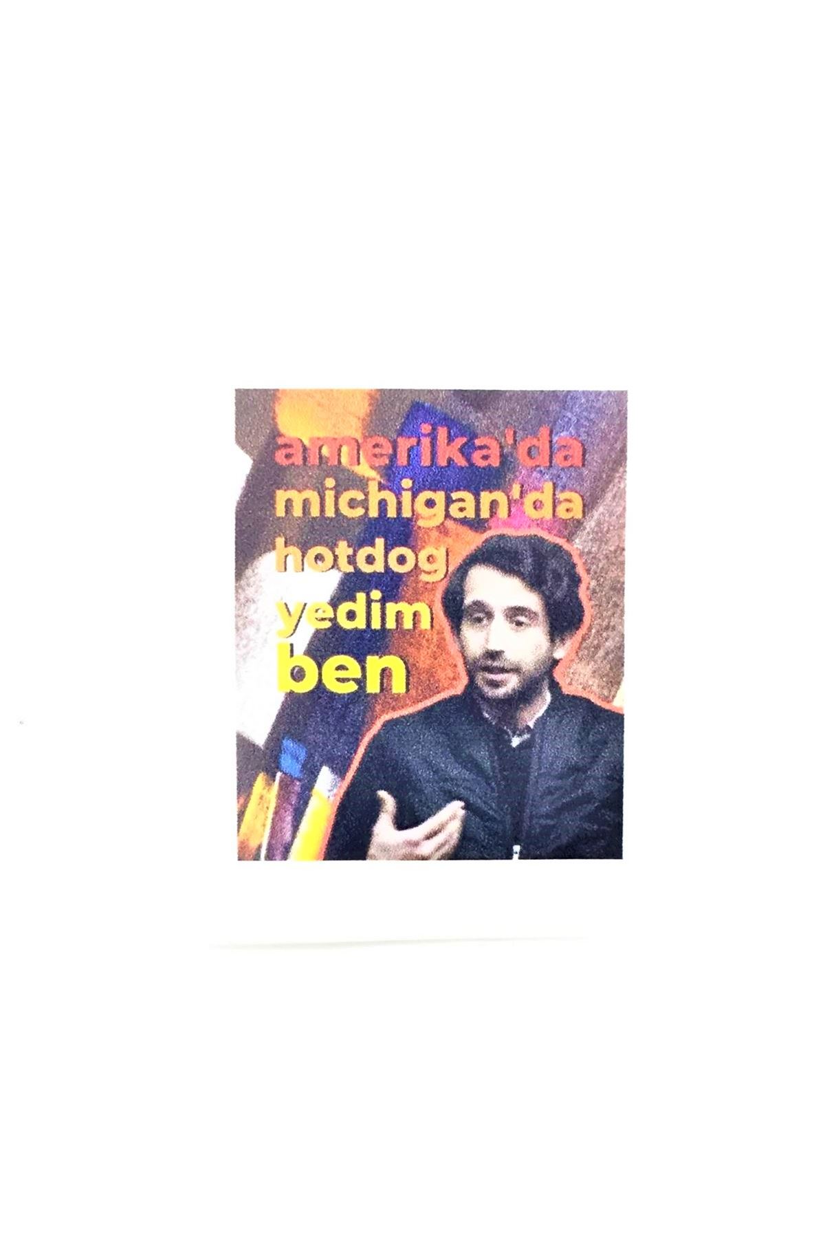 Gibi Sticker - Amerika'Da Michigan'Da Hotdog Yedim Ben